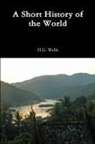 H. G. Wells - A Short History of the World