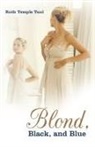 Ruth Temple Taul - Blond, Black, and Blue