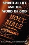 Emanuel Swedenborg - Spiritual Life and the Word of God