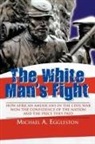 Michael A. Eggleston - The White Man's Fight