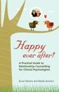 Malise Arnstein, Bruce Stevens - Happy Ever After? - A Practical Guide to Relationship Counselling for Clinical Psychologists