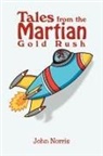 John Norris - Tales from the Martian Gold Rush
