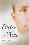 Robert Baker - Poetry of Mine