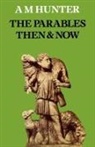 a M Hunter, A. M. Hunter - Parables Then & Now