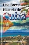 Alfonso Martir Rodriquez Castrillo - Una Breve Historia de Cuba