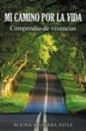Rodrigo Sierra Vila - Mi Camino Por La Vida