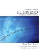 David Alan Black - Aprenda a leer el griego del Nuevo Testamento