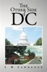 L M Lawrence - The Other Side of DC