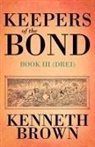 Kenneth Brown - Keepers of the Bond III (Drei)