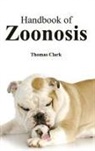 Thomas Clark - Handbook of Zoonosis