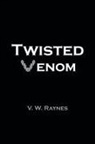 V. W. Raynes - Twisted Venom