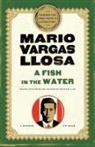 Mario Vargas Llosa, Mario Vargas Llosa - A Fish in the Water