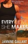 Jannine Gallant - Every Move She Makes