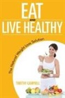 Timothy Campbell - Eat and Live Healthy