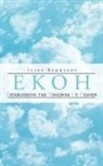 Jason Remmerde - Ekoh Establishing the Kingdom of Heaven