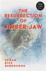 Edgar Rice Burroughs - The Resurrection of Jimber-Jaw (Fantasy and Horror Classics)