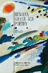 Sibelan E. S. Forrester, Martha M. F. Kelly, Sibelan E. S. Forrester, Martha M. F. Kelly - Russian Silver Age Poetry