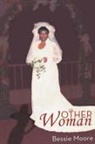 Bessie Moore - The Other Woman