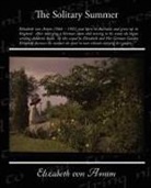 Elizabeth von Arnim - The Solitary Summer
