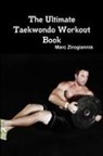 Marc Zirogiannis - The Ultimate Taekwondo Workout Book