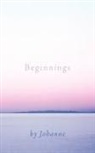 Johanne - Beginnings