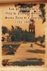 V. S. Enz Ram Rez, Victor M. Saenz Ramirez - Los Protocolos de La Villa de Nuestra Senora Santa Anna de Camargo. 1762-1809