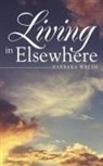 Barbara Walsh - Living in Elsewhere