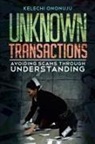 Kelechi Ononuju - Unknown Transactions