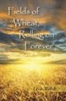 Lisa Walsh - Fields of Wheat, Rolling on Forever