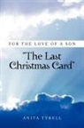 Anita Tyrell - For the Love of a Son ''The Last Christmas Card''