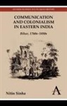 Nitin Sinha, Sinha Nitin - Communication and Colonialism in Eastern India