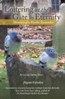 Louisa Oakley Green - Loitering at the Gate to Eternity