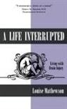 Louise Mathewson - A Life Interrupted