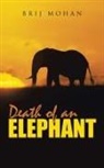 Brij Mohan - Death of an Elephant