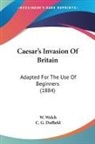 C. G. Duffield, W. Welch - Caesar's Invasion Of Britain