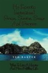 Ted Baxter - MY FAVORITE INSPIRATIONAL POEMS,STORIES,SONGS AND PRAYERS
