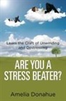 Amelia Donahue - Are You a Stress Beater?