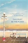 Kate Racculia - This Must Be the Place