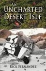 Rick Fernandez - An Uncharted Desert Isle