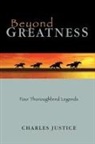 Charles Justice - Beyond Greatness