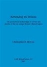 Christopher R. Bowles - Rebuilding the Britons