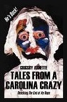 Grigsby Arnette - Tales from a Carolina Crazy