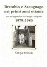 Sergio Fumich - Brembio E Secugnago Nei Primi Anni Ottanta. 1979-1980