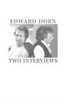 Edward Dorn, Justin Katko, Gavin Selerie - Two Interviews