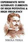 Nikola Tesla - Experiments with Alternate Currents of High Potential and High Frequency