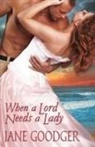 Jane Goodger - When a Lord Needs a Lady