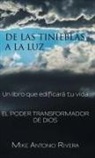 Mike Antonio Rivera - De las tinieblas a la luz