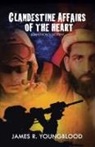 James R. Youngblood - Clandestine Affairs of the Heart