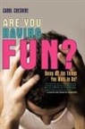Carol Cheshire - Are You Having Fun?