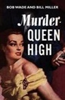 Bill Miller, Bob Wade - Murder - Queen High